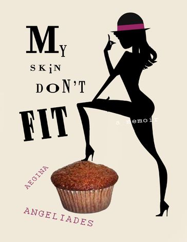 My Skin Don't Fit - Aegina Angeliades