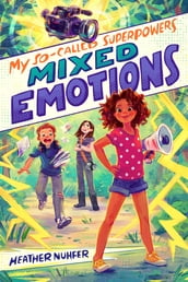 My So-Called Superpowers: Mixed Emotions