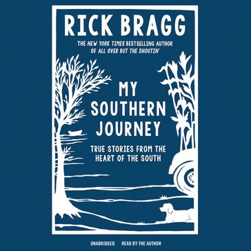 My Southern Journey - Rick Bragg