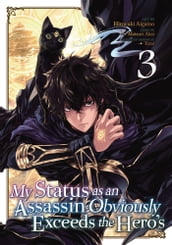 My Status as an Assassin Obviously Exceeds the Hero s (Manga) Vol. 3