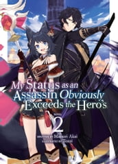 My Status as an Assassin Obviously Exceeds the Hero s (Light Novel) Vol. 2