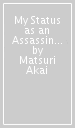 My Status as an Assassin Obviously Exceeds the Hero s (Manga) Vol. 5