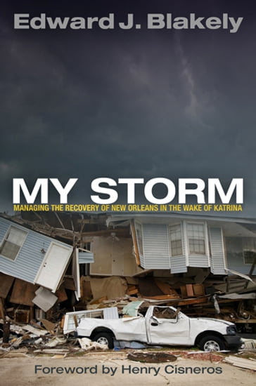 My Storm - Edward J. Blakely - Henry Cisneros