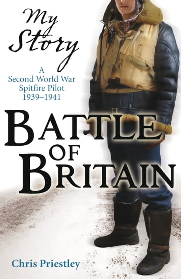 My Story: Battle of Britain - Chris Priestley