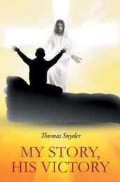 My Story - His Victory