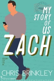My Story of Us: ZACH