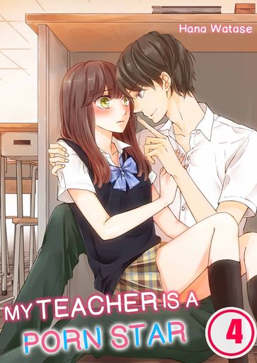 My Teacher is a Porn Star - Hana Watase