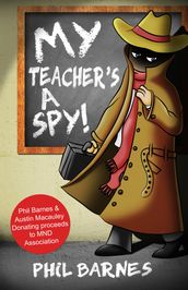 My Teacher s a Spy!
