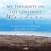 My Thoughts on Life s Intimate Wonders