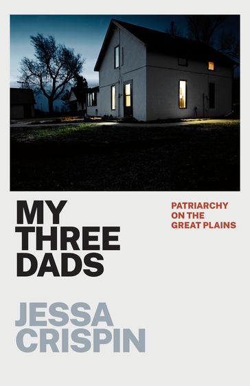 My Three Dads - Jessa Crispin
