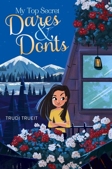 My Top Secret Dares & Don'ts - Trudi Trueit