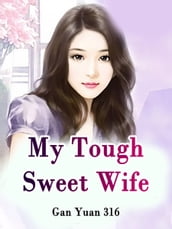 My Tough Sweet Wife