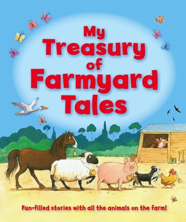 My Treasury of Farmyard Tales - Igloo Books Ltd
