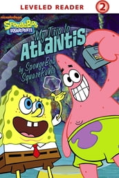 My Trip to Atlantis: by SpongeBob SquarePants (SpongeBob SquarePants)