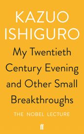 My Twentieth Century Evening and Other Small Breakthroughs