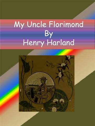 My Uncle Florimond - Henry Harland