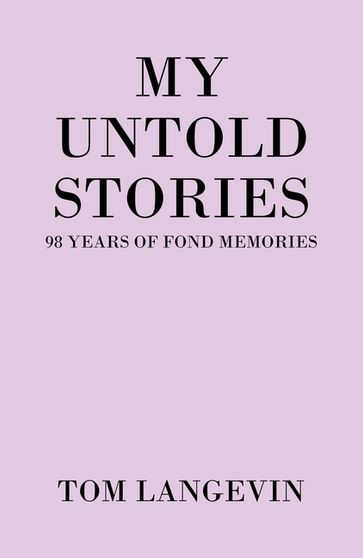 My Untold Stories - Tom Langevin