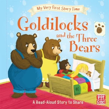 My Very First Story Time: Goldilocks and the Three Bears - Pat a Cake - Ronne Randall