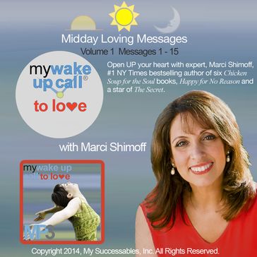My Wake UP Call® to Love - Daily Inspirations - Volume 1 - Marci Shimoff