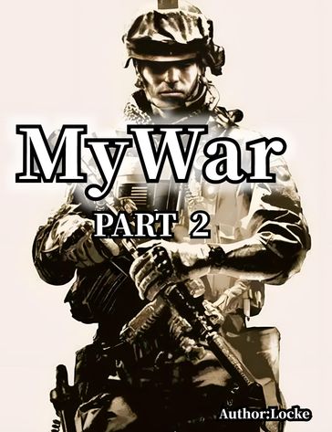 My War [part 2] - Matthew Locke