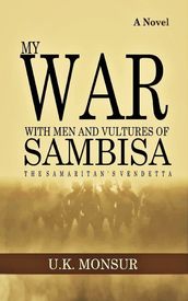 My War with Men and Vultures of Sambisa