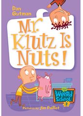 My Weird School #2: Mr. Klutz Is Nuts!