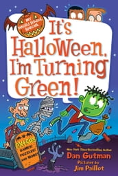 My Weird School Special: It s Halloween, I m Turning Green!