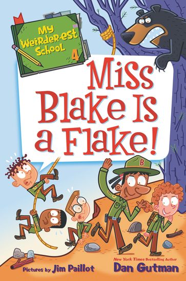 My Weirder-est School #4: Miss Blake Is a Flake! - Dan Gutman