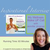 My Wellness Wake UP Call - Inspirational Interview