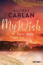 My Wish - Breite deine Flugel aus