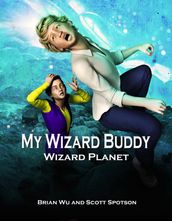 My Wizard Buddy: Wizard Planet