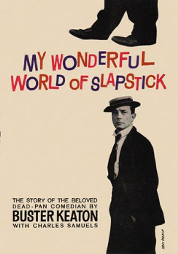 My Wonderful World Of Slapstick - Buster Keaton - Charles Samuels