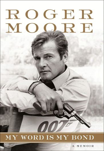 My Word is My Bond - Roger Moore