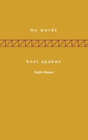 My Words; Knot Spoken