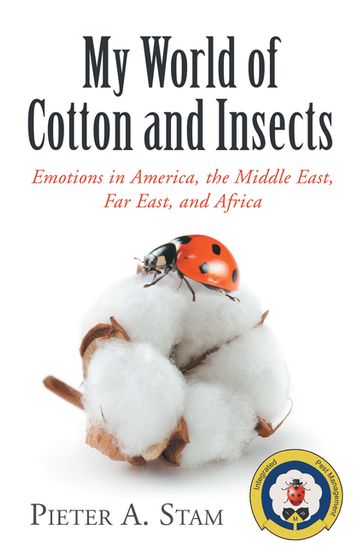 My World of Cotton and Insects - Pieter A. Stam