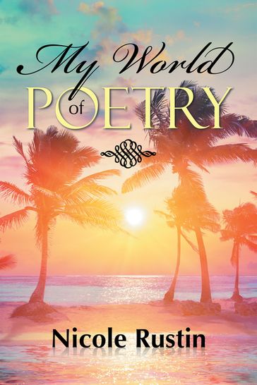 My World of Poetry - Nicole Rustin
