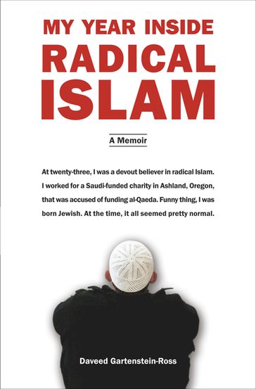 My Year Inside Radical Islam - Daveed Gartenstein-Ross