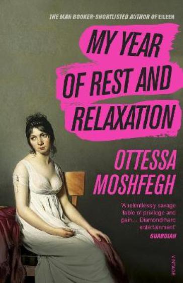 My Year of Rest and Relaxation - Ottessa Moshfegh