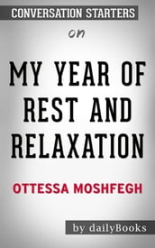 My Year of Rest and Relaxation: by Ottessa Moshfegh   Conversation Starters