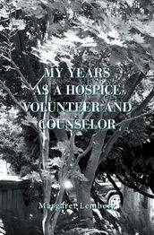 My Years as a Hospice Volunteer and Counselor