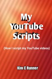 My Youtube Scripts (How I Script My Youtube Videos)