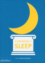My art book of sleep. Ediz. illustrata