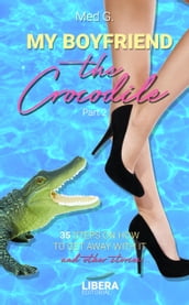 My boyfriend the Crocodile - Part 2
