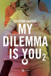 My dilemma is you. Vol. 2