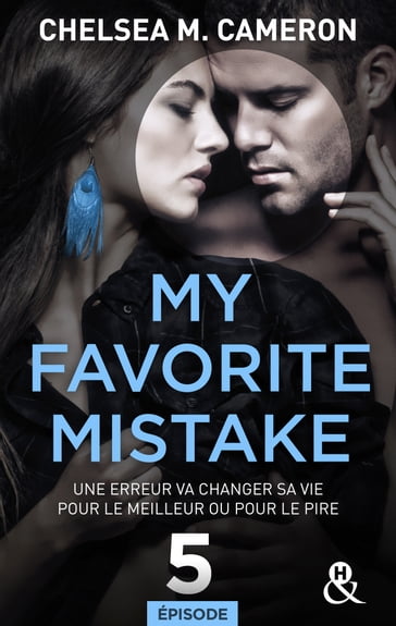 My favorite mistake - Episode 5 - Chelsea M. Cameron