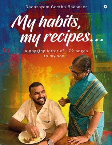 My habits,my recipes - DHAASSYAM GEETHA BHASCKER