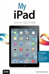 My iPad (covers iOS 7 on iPad Air, iPad 3rd/4th generation, iPad2, and iPad mini)