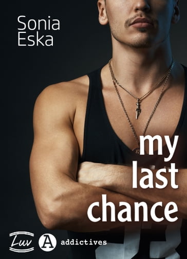 My last chance - Sonia Eska