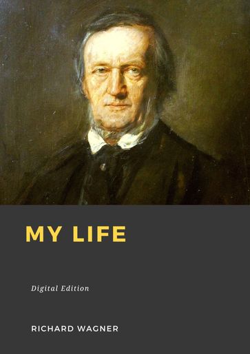 My life - Richard Wagner