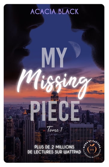 My missing Piece - Tome 1 - Acacia Black